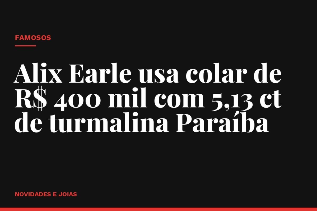 Alix Earle usa colar de R$ 400 mil com 5,13 ct de turmalina Paraíba