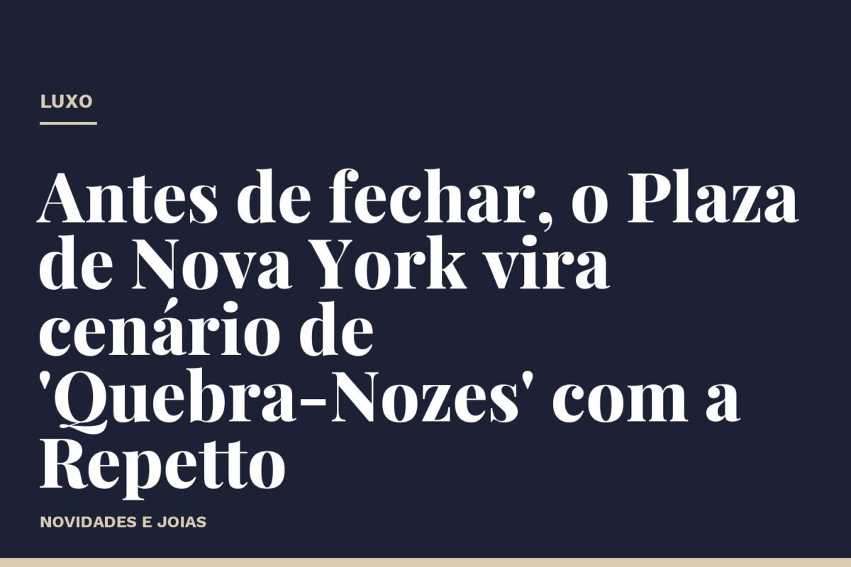 Antes de fechar, o Plaza de Nova York vira cenário de 'Quebra-Nozes' com a Repetto
