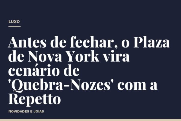 Antes de fechar, o Plaza de Nova York vira cenário de 'Quebra-Nozes' com a Repetto