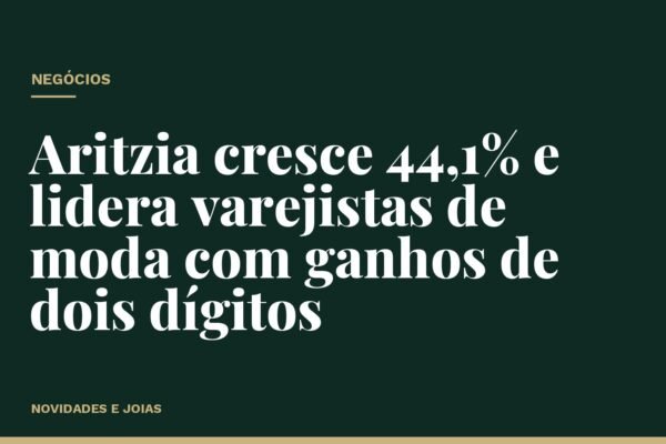 Aritzia cresce 44,1% e lidera varejistas de moda com ganhos de dois dígitos
