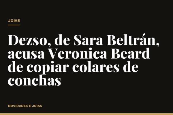 Dezso, de Sara Beltrán, acusa Veronica Beard de copiar colares de conchas