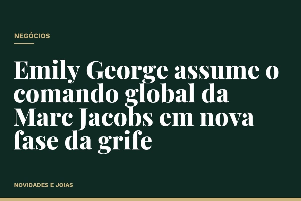 Emily George assume o comando global da Marc Jacobs em nova fase da grife