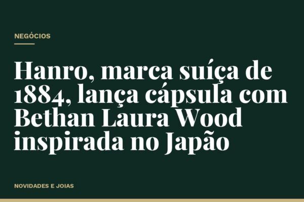 Hanro, marca suíça de 1884, lança cápsula com Bethan Laura Wood inspirada no Japão