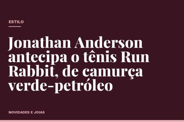 Jonathan Anderson antecipa o tênis Run Rabbit, de camurça verde-petróleo