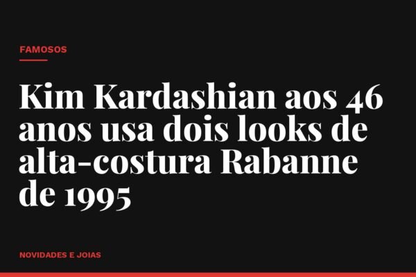 Kim Kardashian aos 46 anos usa dois looks de alta-costura Rabanne de 1995