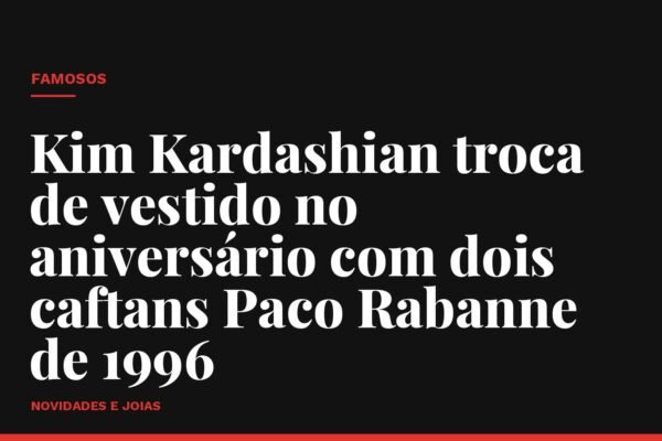 Kim Kardashian troca de vestido no aniversário com dois caftans Paco Rabanne de 1996