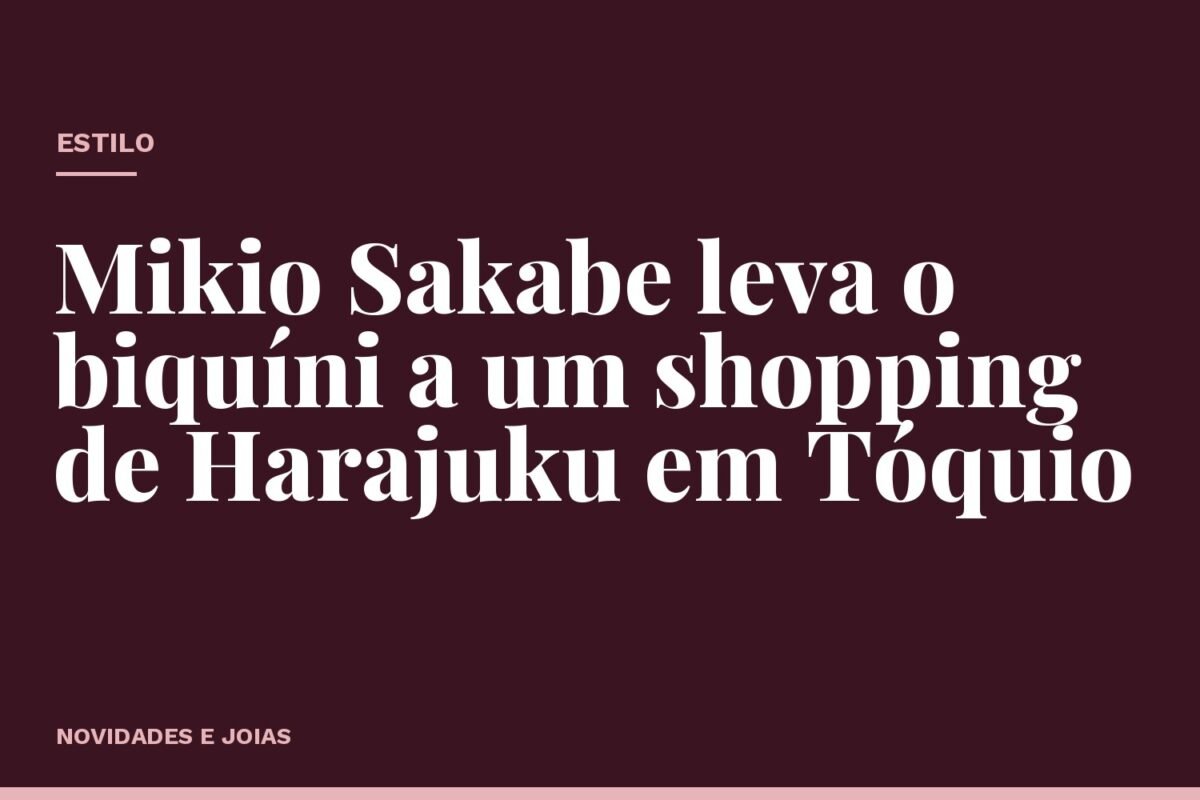 Mikio Sakabe leva o biquíni a um shopping de Harajuku em Tóquio
