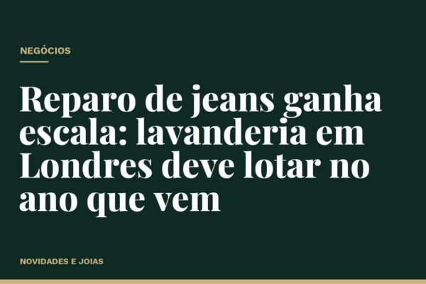 Reparo de jeans ganha escala: lavanderia em Londres deve lotar no ano que vem