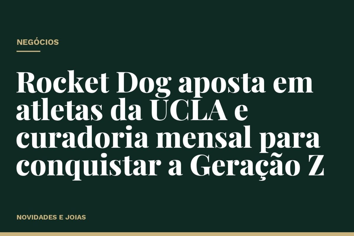 Rocket Dog aposta em atletas da UCLA e curadoria mensal para conquistar a Geração Z