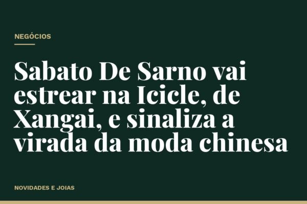 Sabato De Sarno vai estrear na Icicle, de Xangai, e sinaliza a virada da moda chinesa