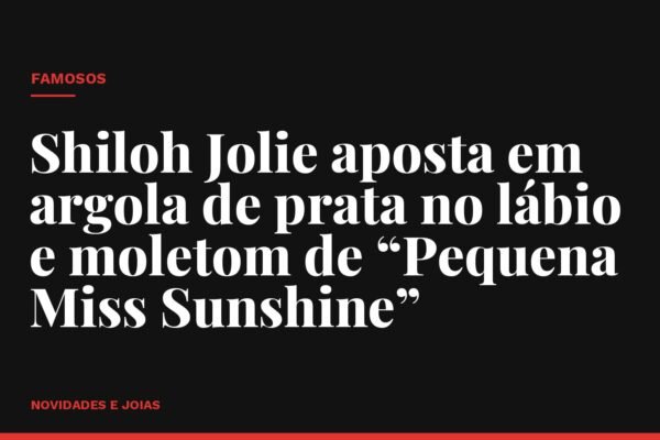 Shiloh Jolie aposta em argola de prata no lábio e moletom de “Pequena Miss Sunshine”