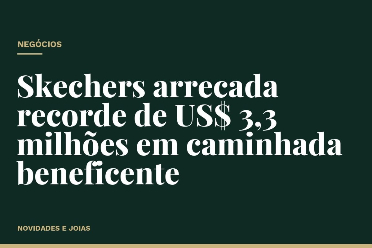 Skechers arrecada recorde de US$ 3,3 milhões em caminhada beneficente