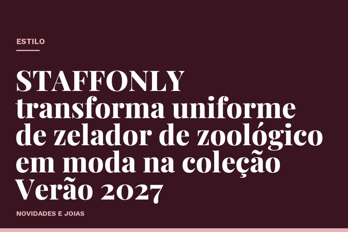 STAFFONLY transforma uniforme de zelador de zoológico em moda na coleção Verão 2027