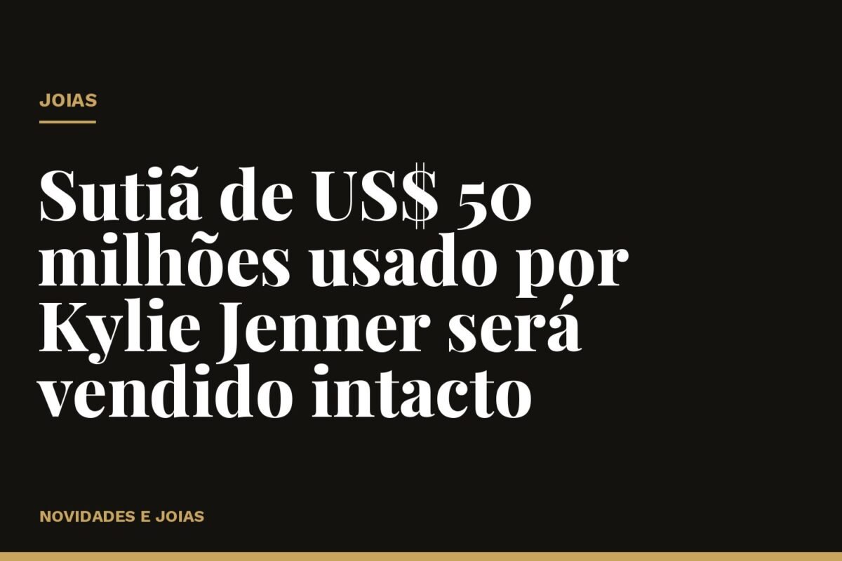 Sutiã de US$ 50 milhões usado por Kylie Jenner será vendido intacto